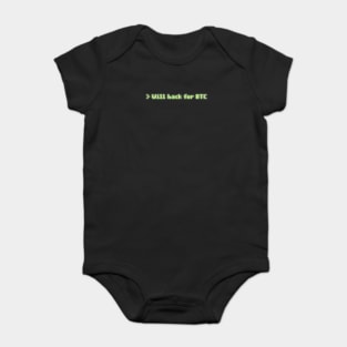 Will Hack for BTC Baby Bodysuit